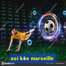 soi kèo marseille