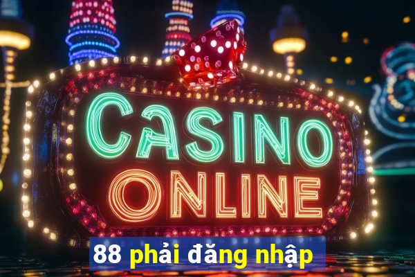 88 phải đăng nhập