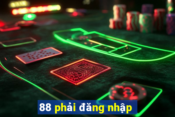 88 phải đăng nhập