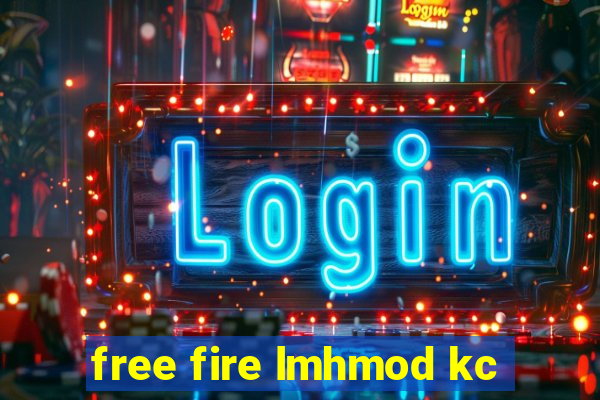 free fire lmhmod kc