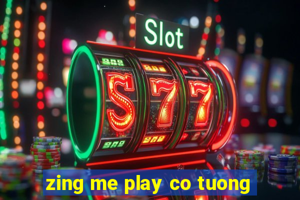 zing me play co tuong