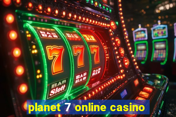 planet 7 online casino