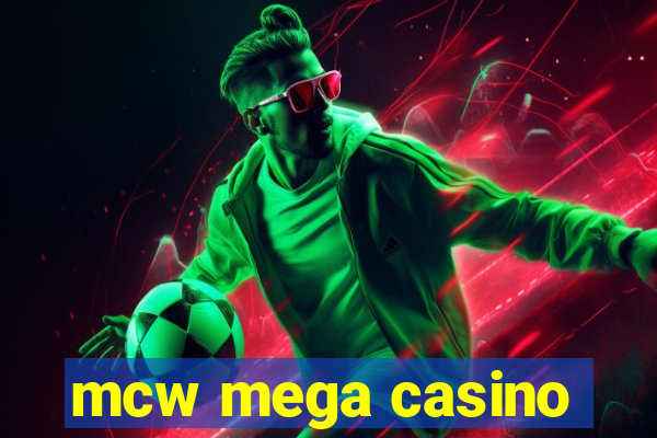 mcw mega casino