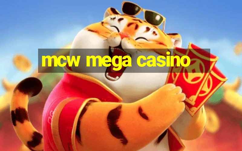 mcw mega casino