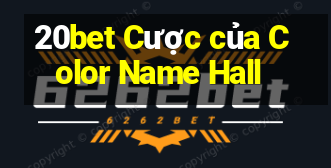 20bet Cược của Color Name Hall