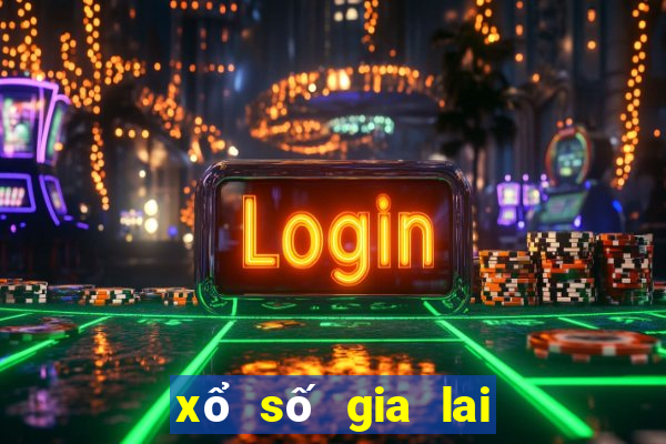 xổ số gia lai lâu về