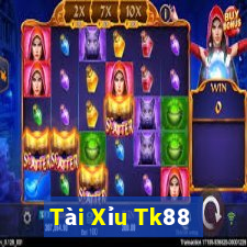 Tài Xỉu Tk88