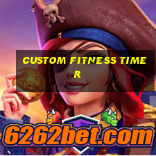 custom fitness timer