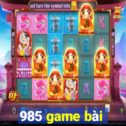 985 game bài