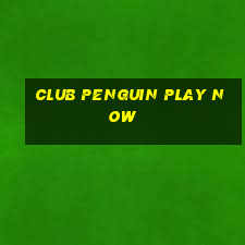 club penguin play now