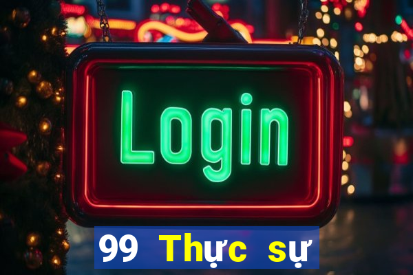 99 Thực sự Giải trí