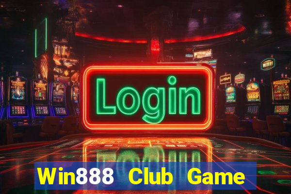 Win888 Club Game Bài Nổ Hũ Uy Tín