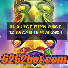 xổ số tây ninh ngày 12 tháng 10 năm 2024