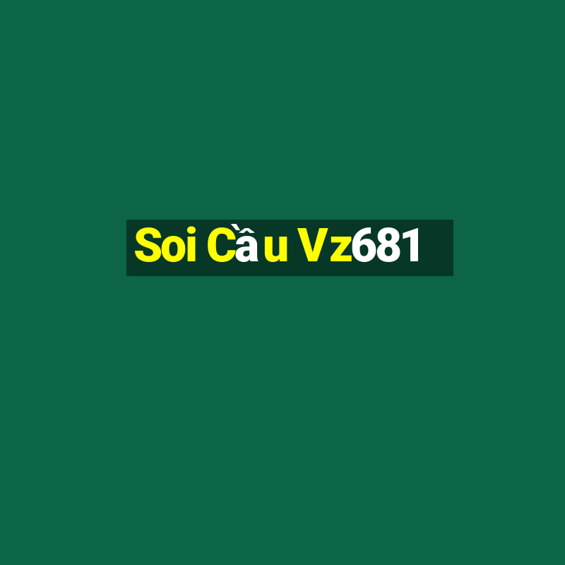 Soi Cầu Vz681