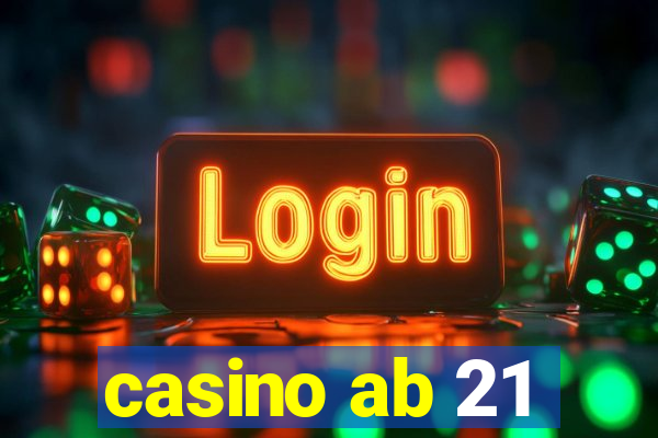 casino ab 21