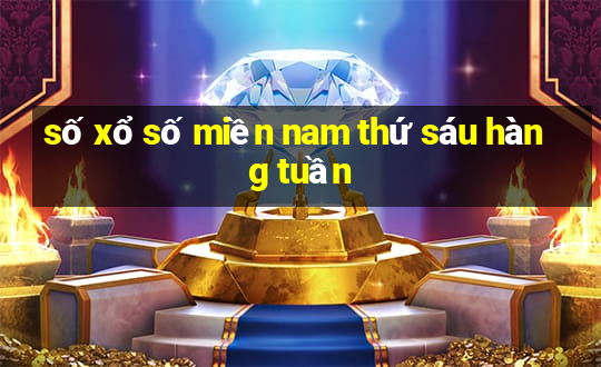 số xổ số miền nam thứ sáu hàng tuần