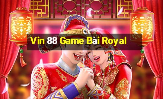 Vin 88 Game Bài Royal