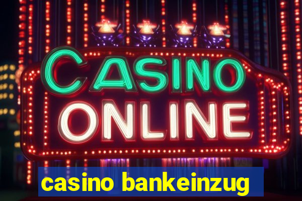 casino bankeinzug