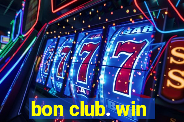 bon club. win