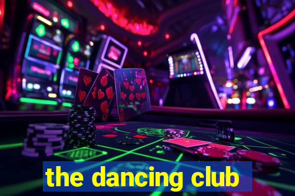 the dancing club