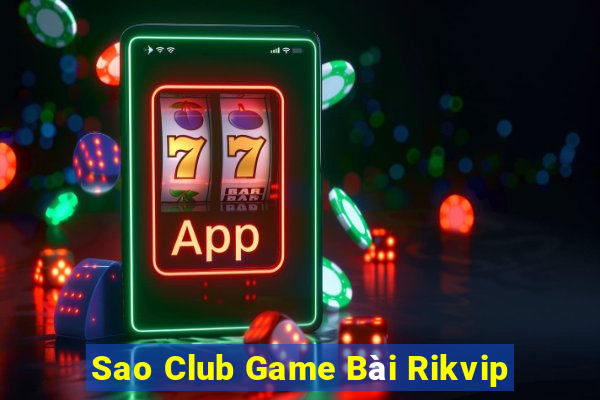 Sao Club Game Bài Rikvip