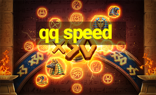 qq speed