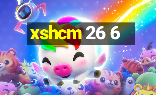 xshcm 26 6