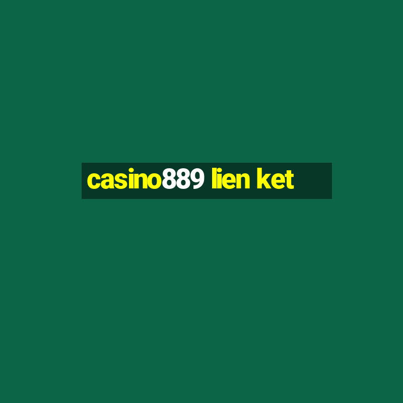 casino889 lien ket