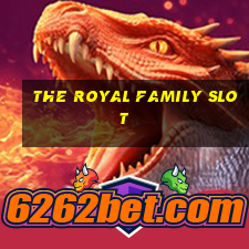 the royal family slot