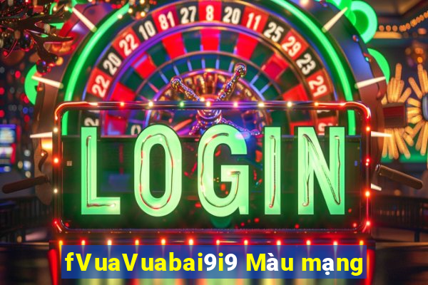 fVuaVuabai9i9 Màu mạng