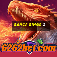 banca bingo 2