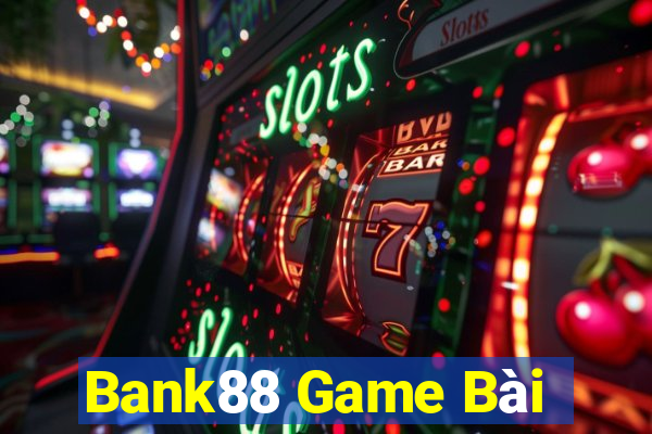 Bank88 Game Bài