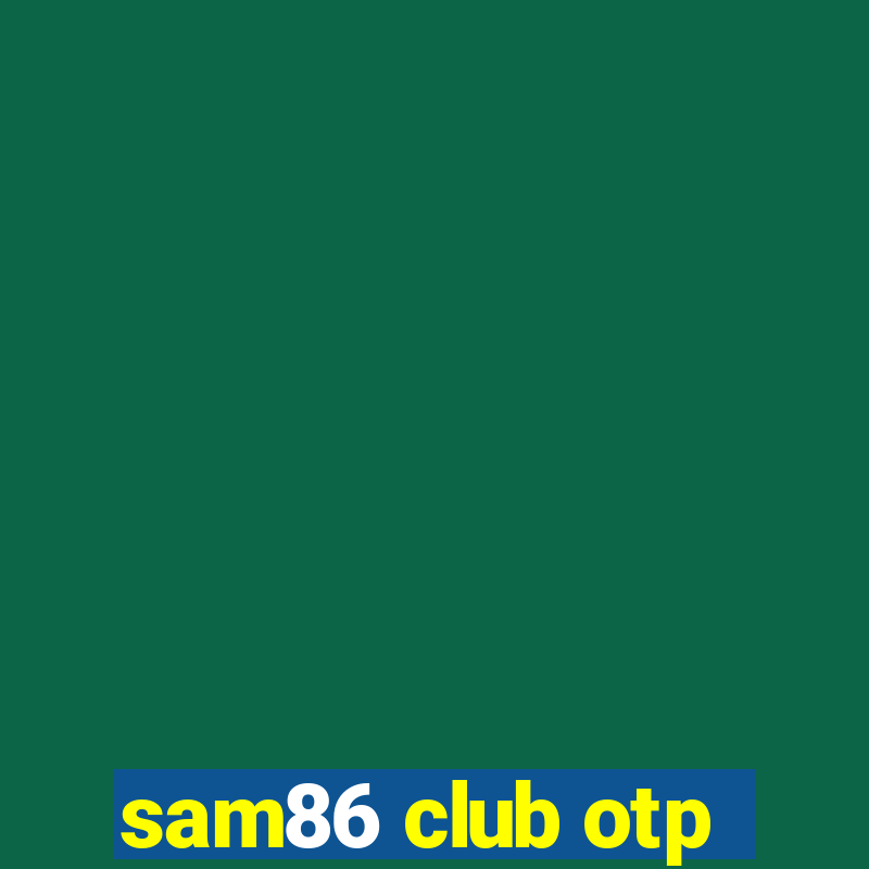 sam86 club otp