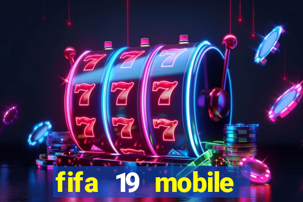 fifa 19 mobile club data obb