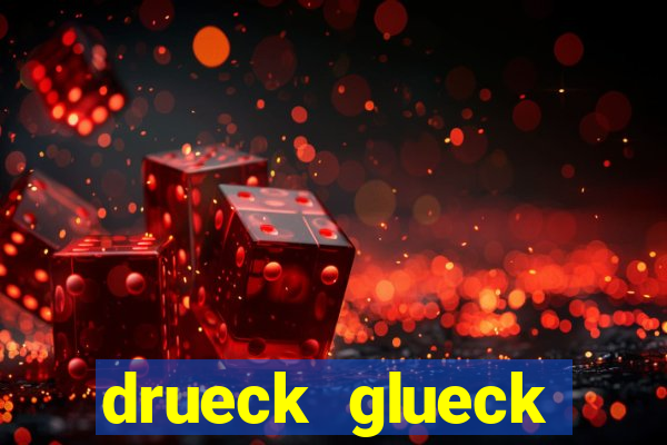 drueck glueck online casino