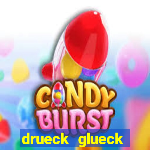 drueck glueck online casino