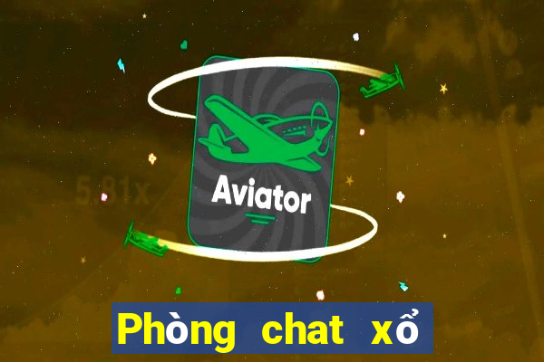 Phòng chat xổ số số 1