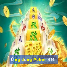 Ứng dụng Poker 414