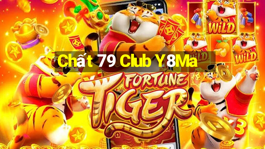 Chất 79 Club Y8Ma