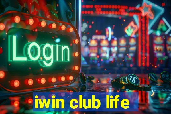 iwin club life