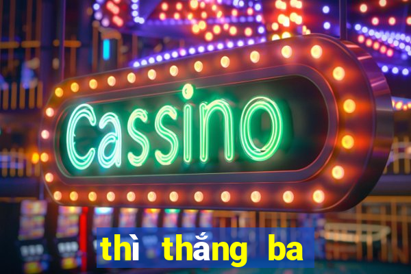 thì thắng ba NetEase chính hãng