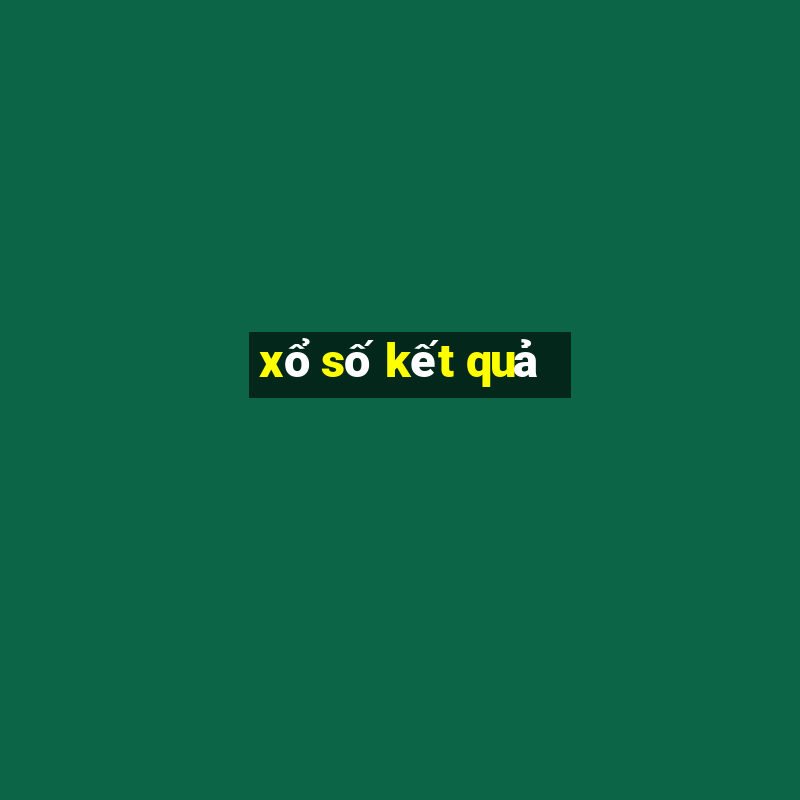 xổ số kết quả