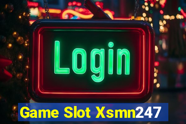 Game Slot Xsmn247