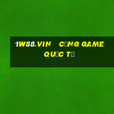 1w88.vin   cổng game quốc tế