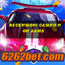 recensioni casino non aams