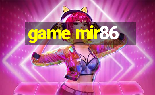 game mir86