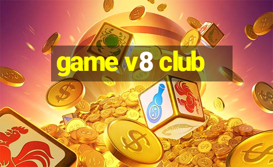 game v8 club