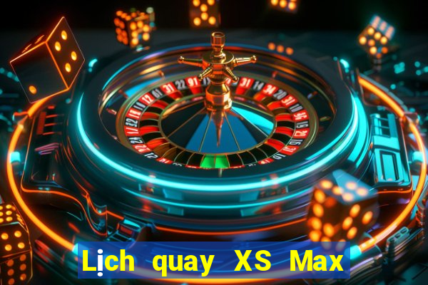 Lịch quay XS Max 4D Thứ 4