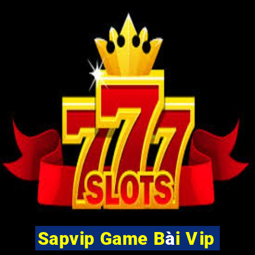 Sapvip Game Bài Vip