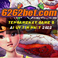 Tengamehay Game Bài Uy Tín Nhất 2022